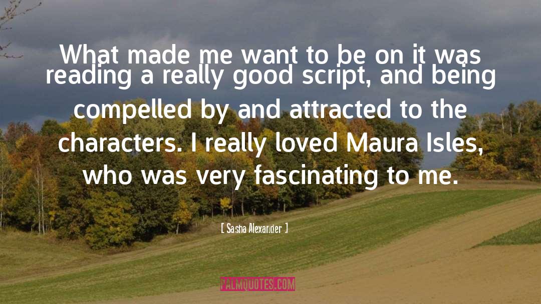 Maura quotes by Sasha Alexander