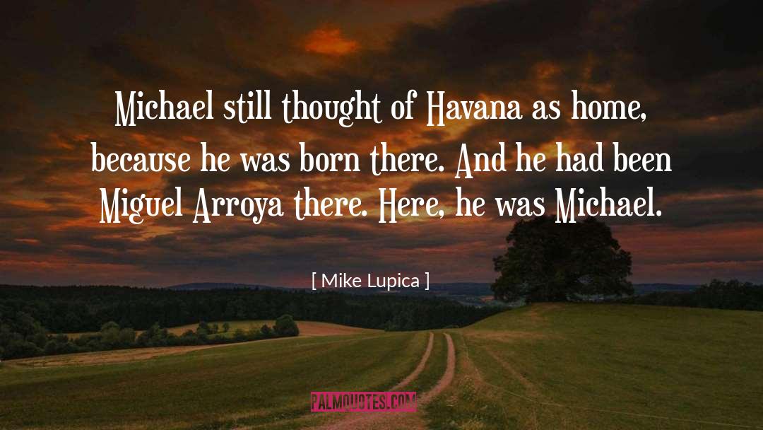 Maureena Havana quotes by Mike Lupica