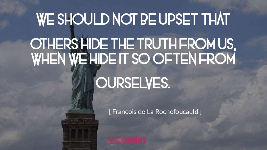 Mauriac Francois quotes by Francois De La Rochefoucauld