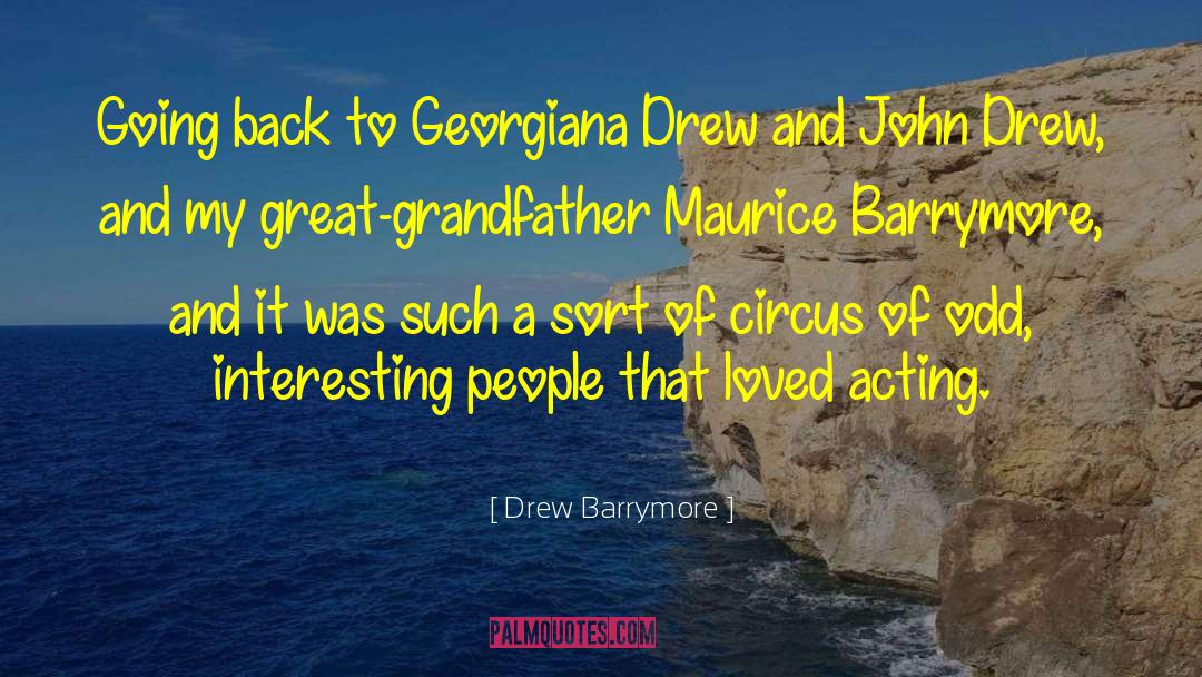 Maurice Barrymore quotes by Drew Barrymore