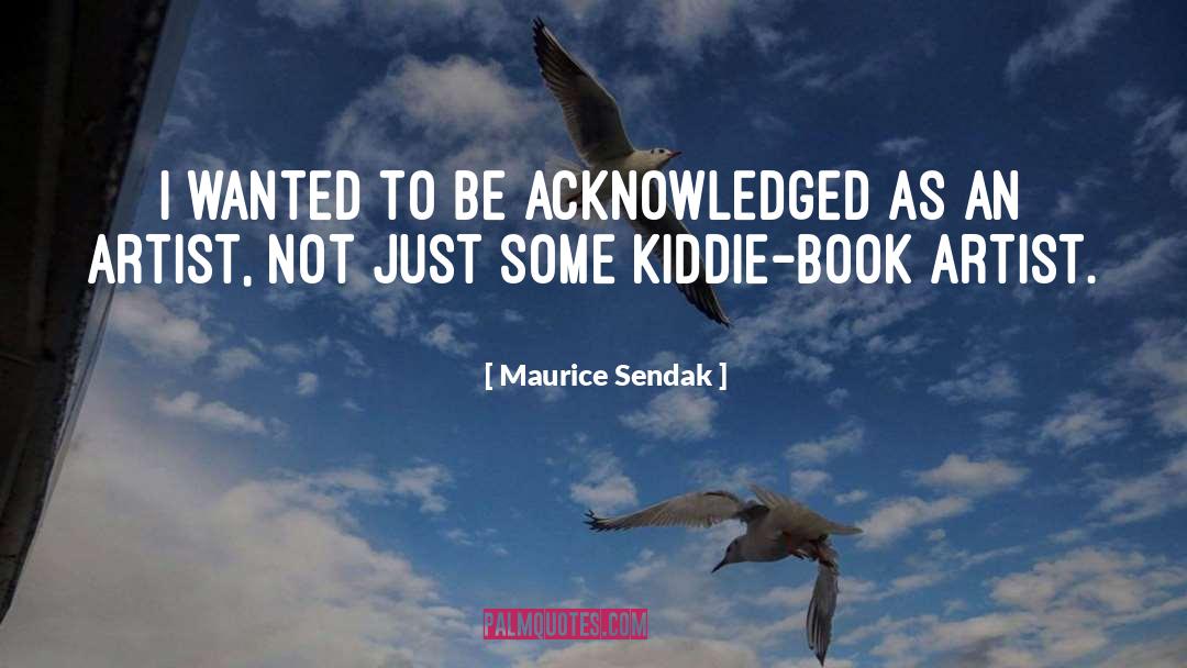 Maurice Bernard Sendak quotes by Maurice Sendak