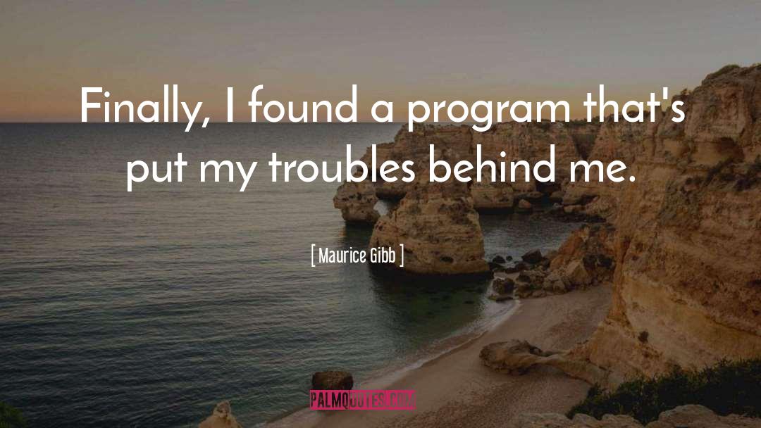 Maurice Cerullo quotes by Maurice Gibb
