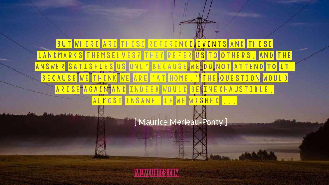 Maurice Cerullo quotes by Maurice Merleau-Ponty