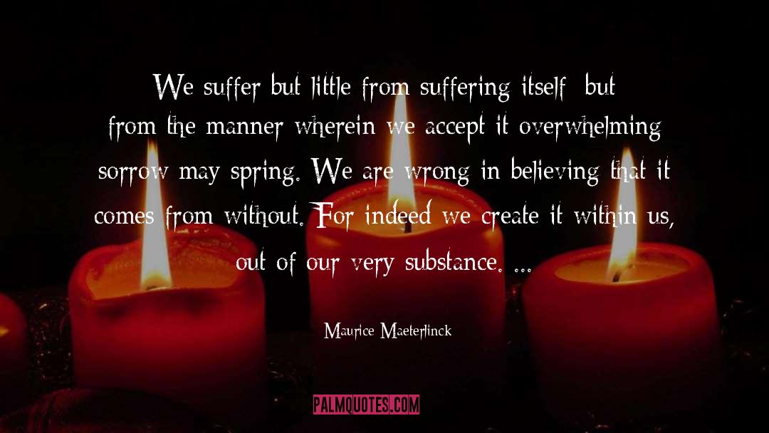 Maurice Maeterlinck quotes by Maurice Maeterlinck