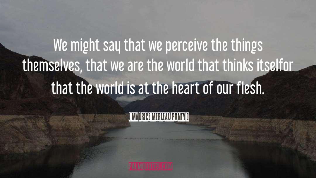 Maurice quotes by Maurice Merleau Ponty