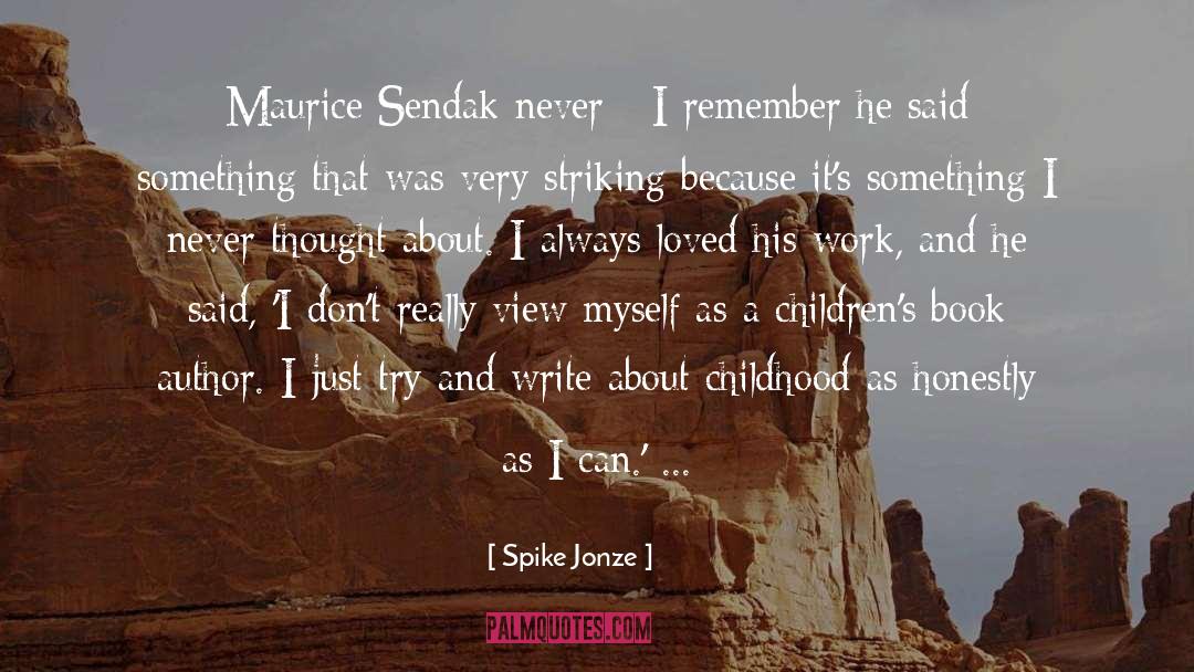 Maurice Sendak quotes by Spike Jonze