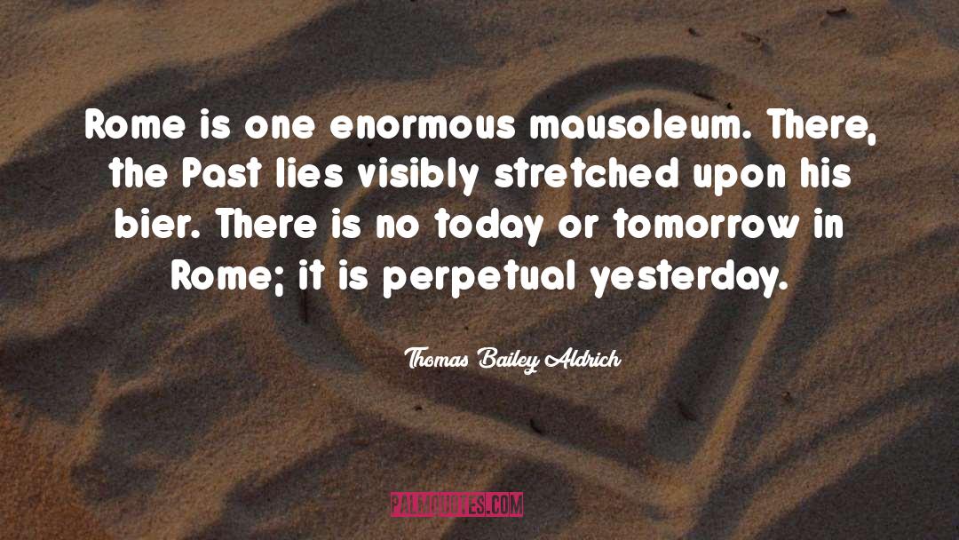 Mausoleum quotes by Thomas Bailey Aldrich
