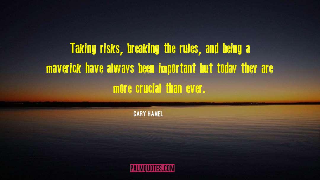 Maverick quotes by Gary Hamel