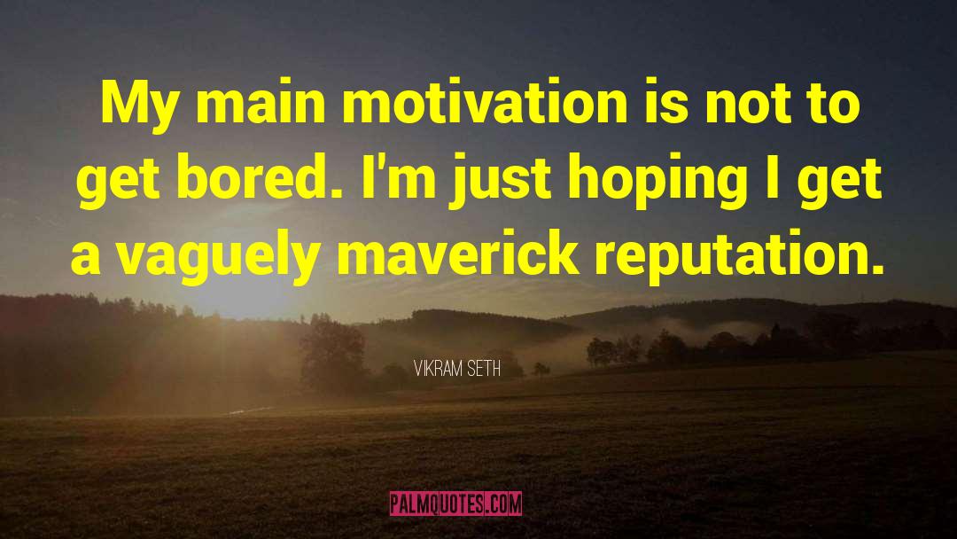 Maverick quotes by Vikram Seth