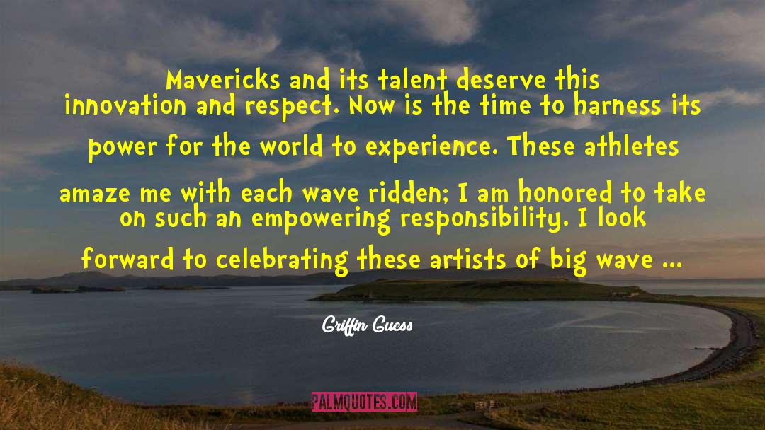 Mavericks quotes by Griffin Guess