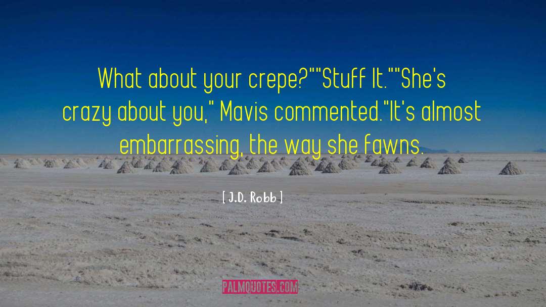 Mavis quotes by J.D. Robb