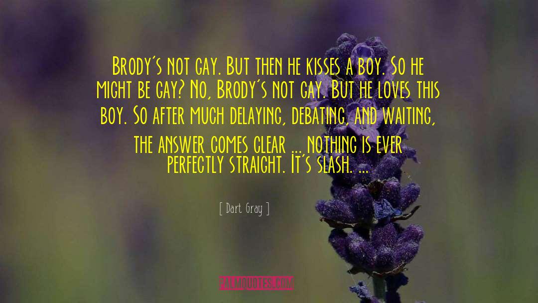 Max Gray quotes by Dart Gray