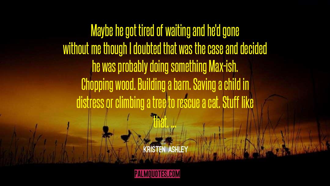 Max Hamby quotes by Kristen Ashley