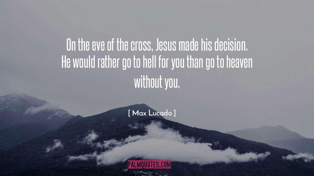 Max Mcdaniels quotes by Max Lucado