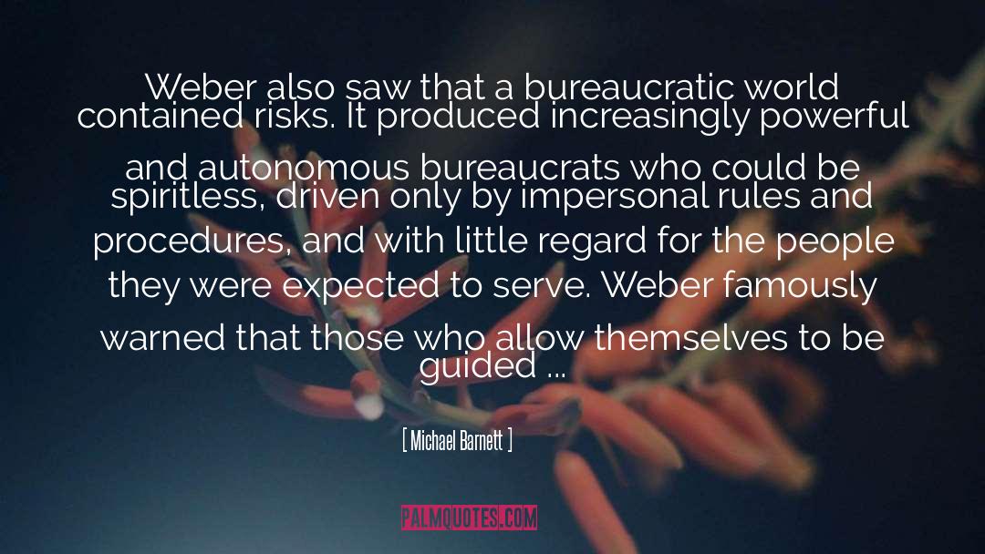 Max Weber quotes by Michael Barnett