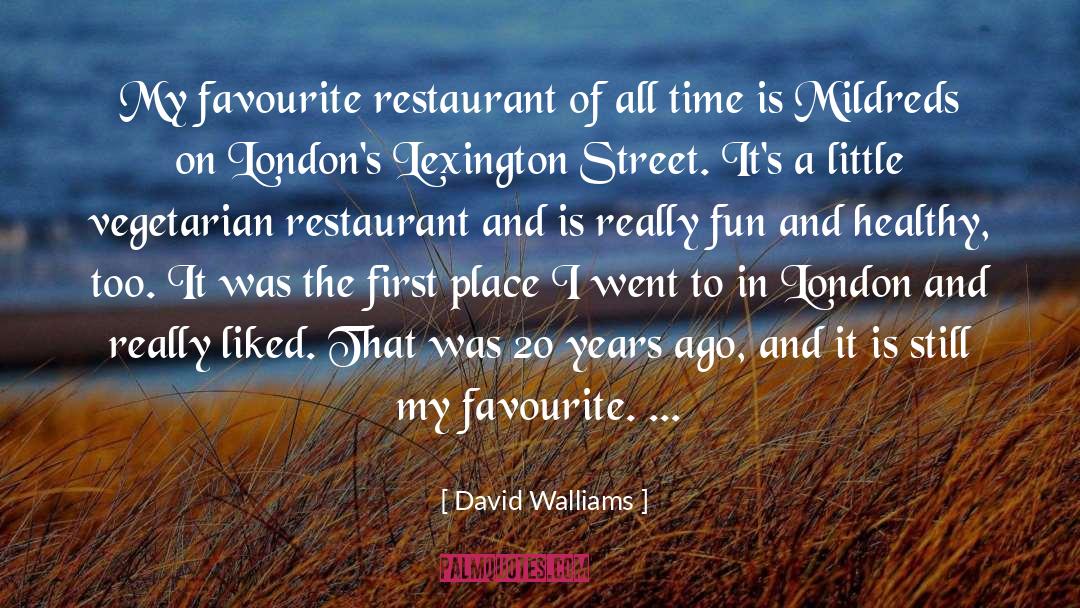 Maxfields Restaurant quotes by David Walliams