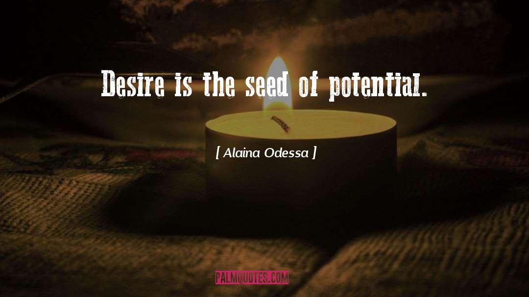Maximization Of Potential quotes by Alaina Odessa