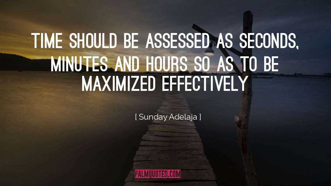 Maximization quotes by Sunday Adelaja