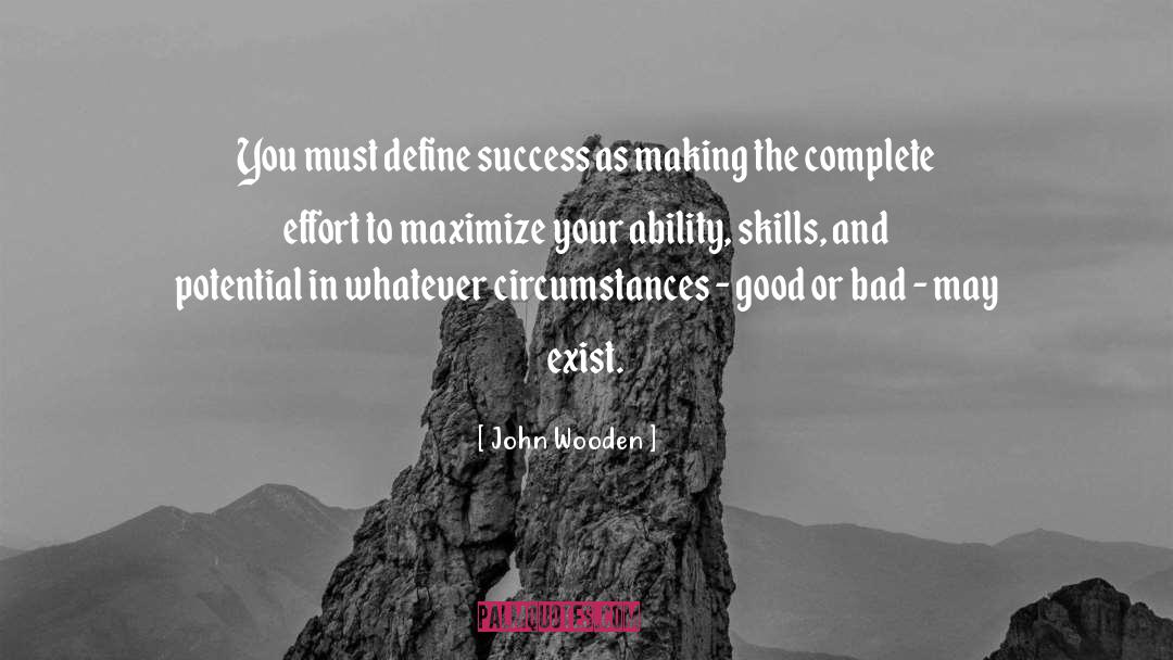 Maximize Potentials quotes by John Wooden
