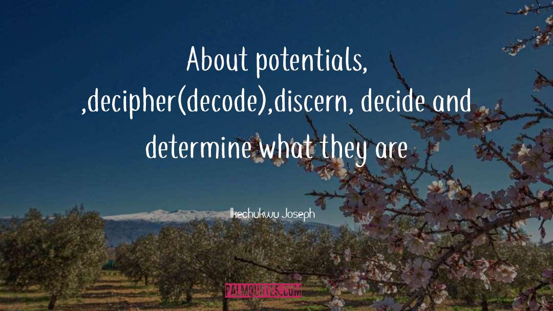 Maximize Potentials quotes by Ikechukwu Joseph