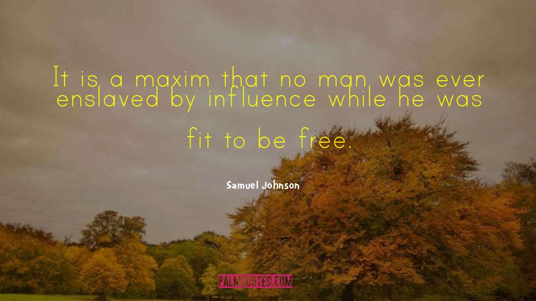 Maxims quotes by Samuel Johnson
