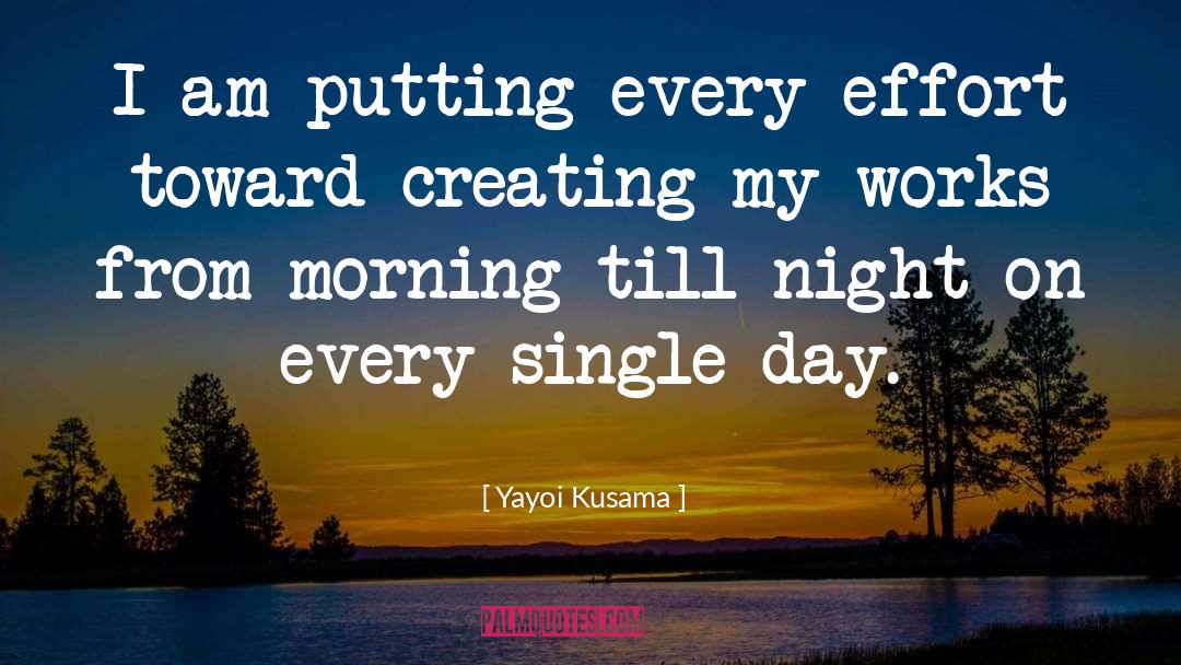 Maximum Effort quotes by Yayoi Kusama