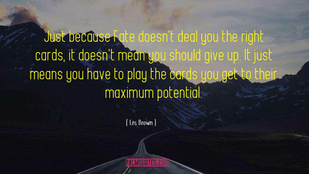 Maximum Potential quotes by Les Brown