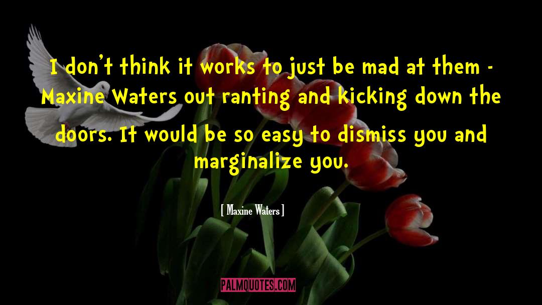 Maxine Sayings quotes by Maxine Waters