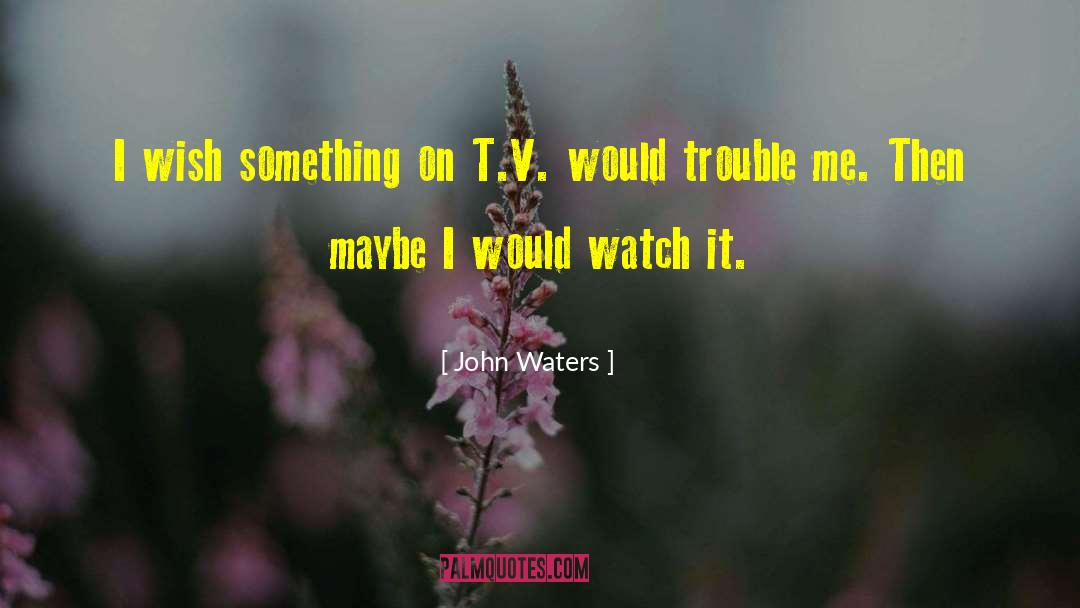Maxine Waters quotes by John Waters
