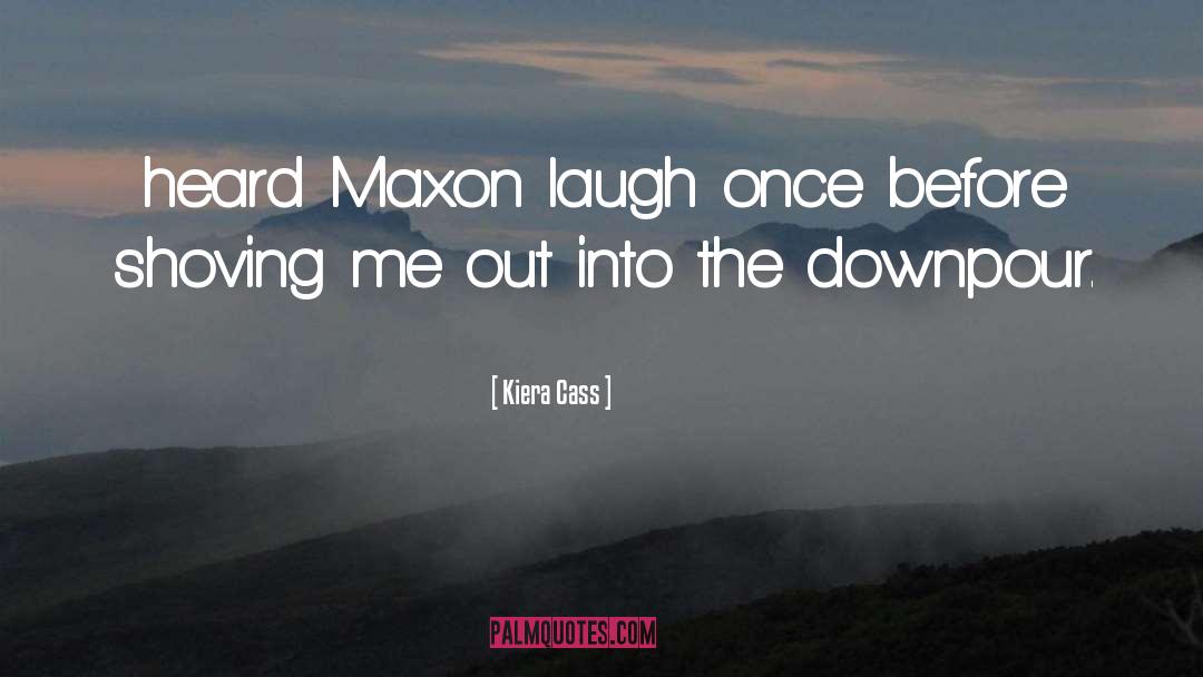 Maxon quotes by Kiera Cass