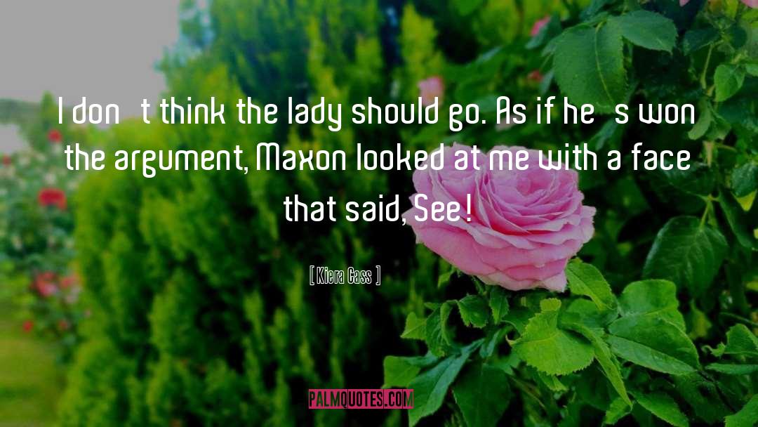 Maxon quotes by Kiera Cass