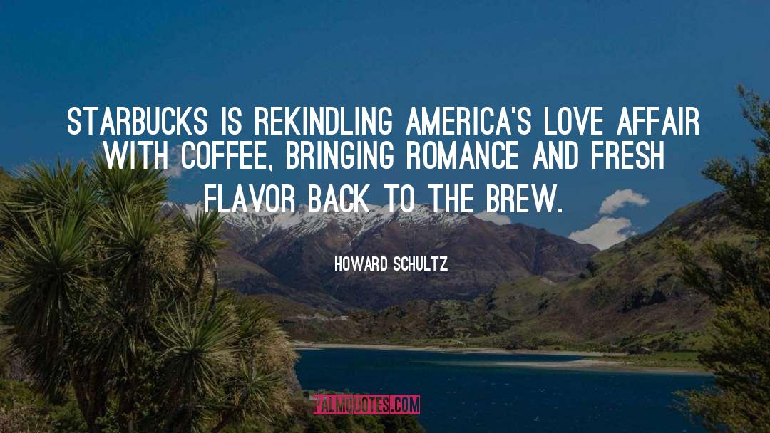 May December Affair quotes by Howard Schultz