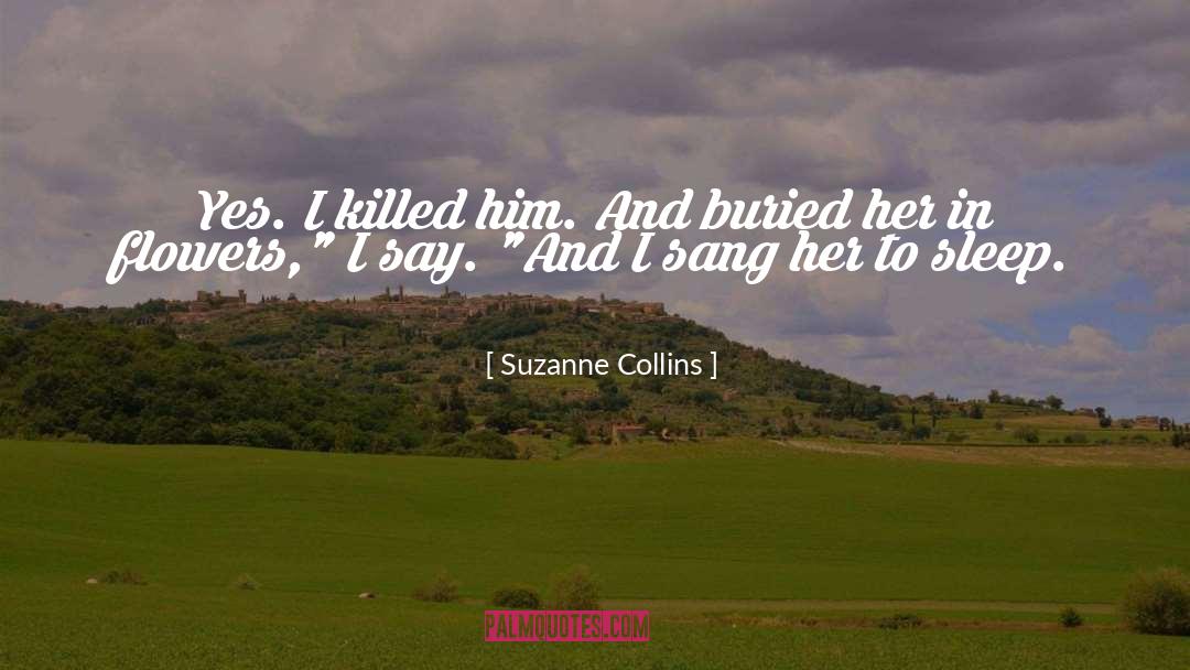 May Flowers quotes by Suzanne Collins