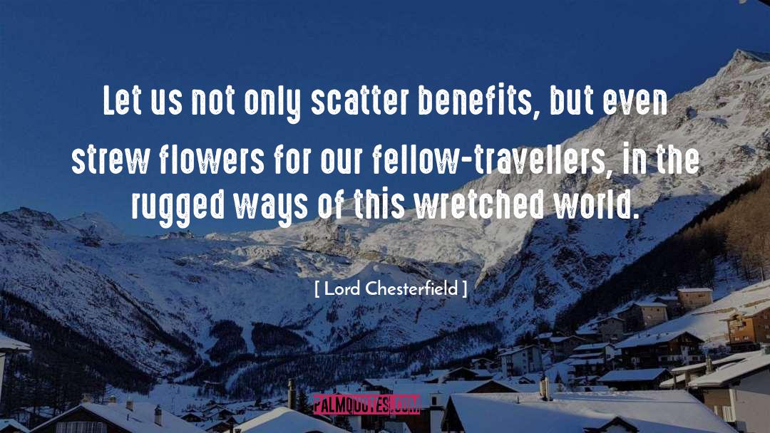 May Flowers quotes by Lord Chesterfield