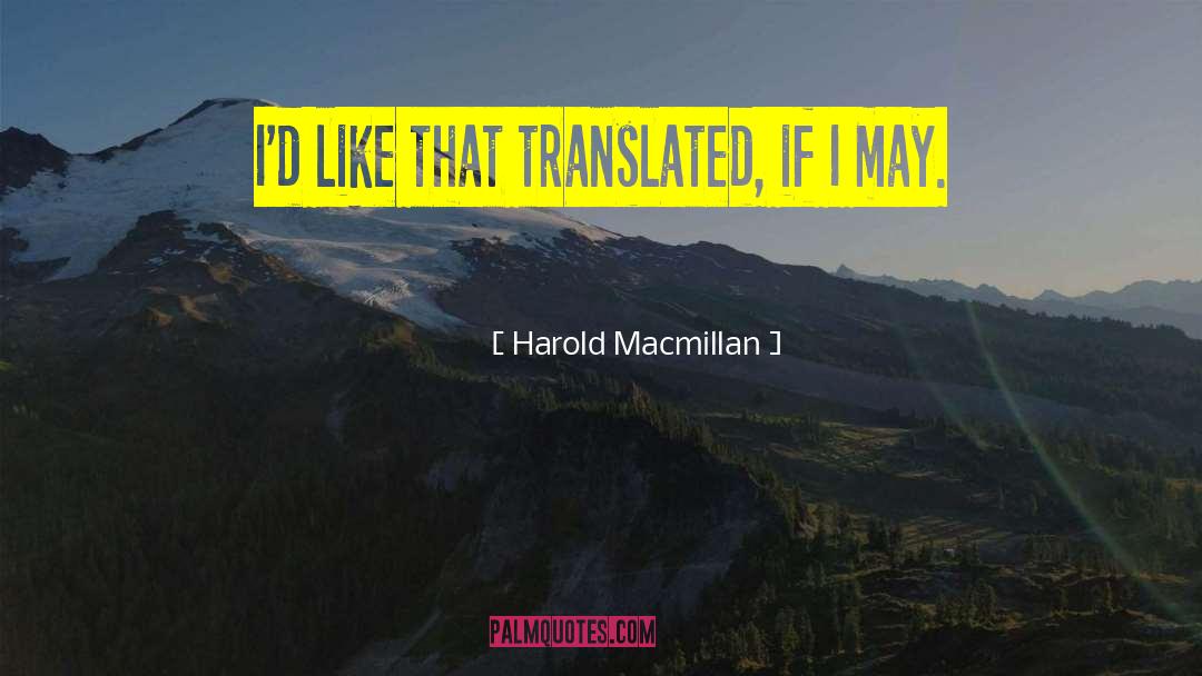 May May quotes by Harold Macmillan