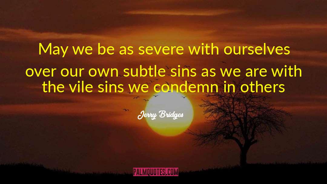 May We Be Forgiven quotes by Jerry Bridges