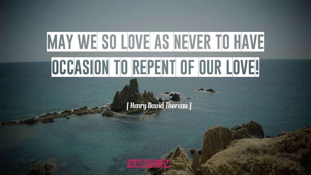 May We quotes by Henry David Thoreau