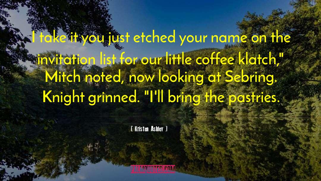 May Your Coffee quotes by Kristen Ashley