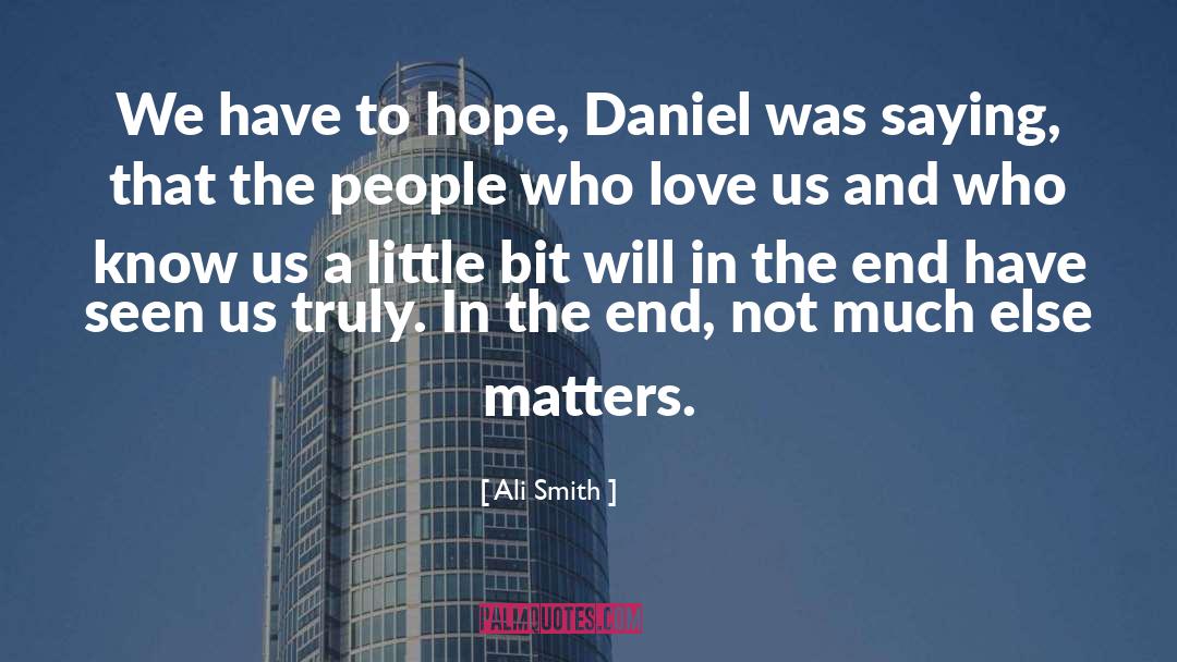 Maya And Daniel Love quotes by Ali Smith