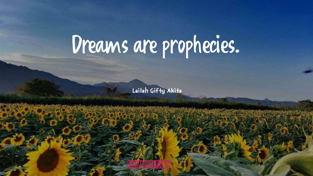 Mayan Prophecies quotes by Lailah Gifty Akita