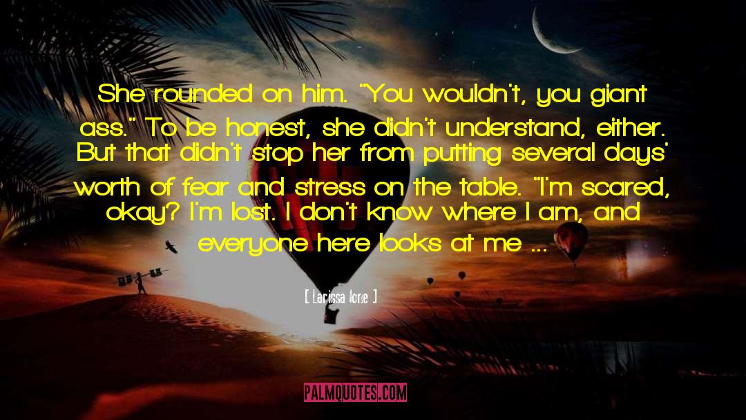 Maybe Im Scared To Lose You quotes by Larissa Ione