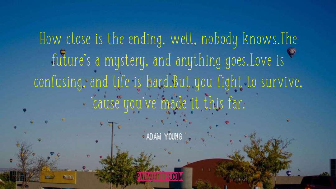 Maybe It Isn T Too Late quotes by Adam Young