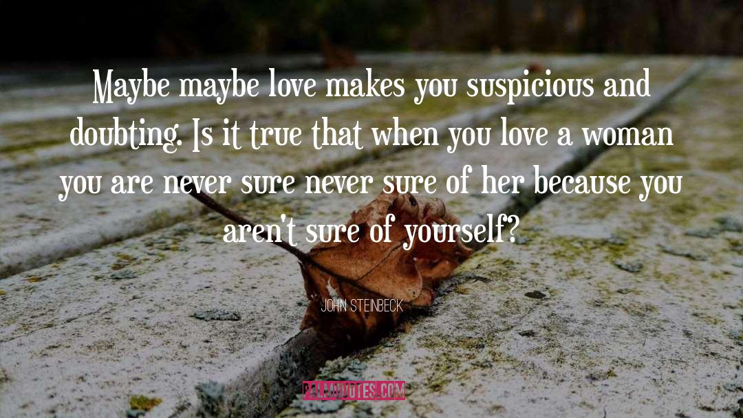 Maybe Love quotes by John Steinbeck