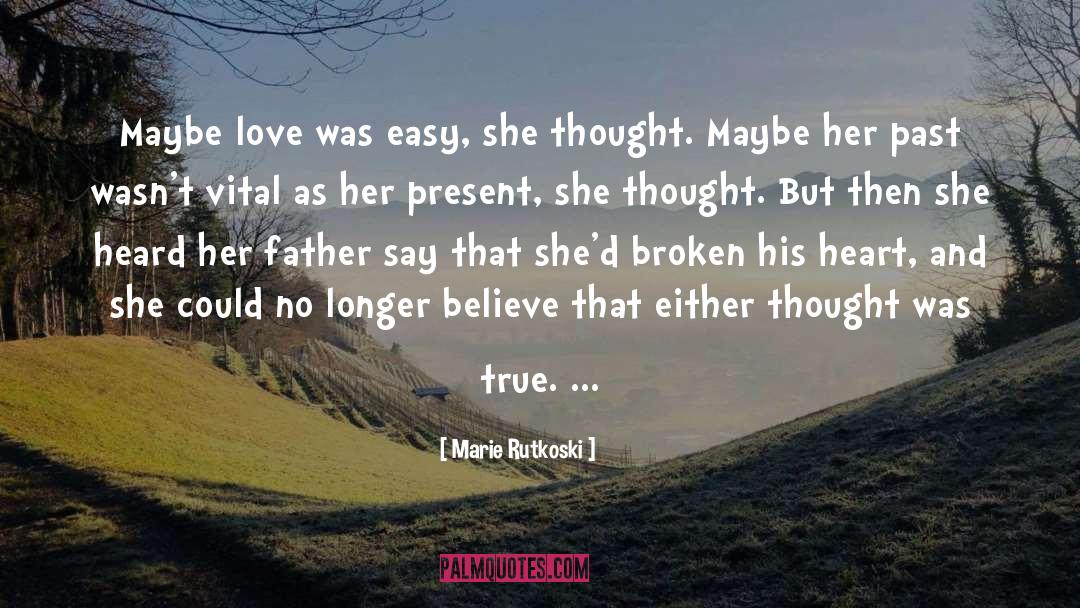 Maybe Love quotes by Marie Rutkoski