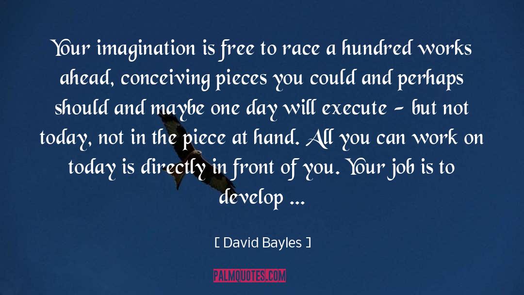 Maybe One Day quotes by David Bayles