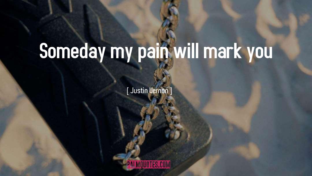 Maybe Someday quotes by Justin Vernon