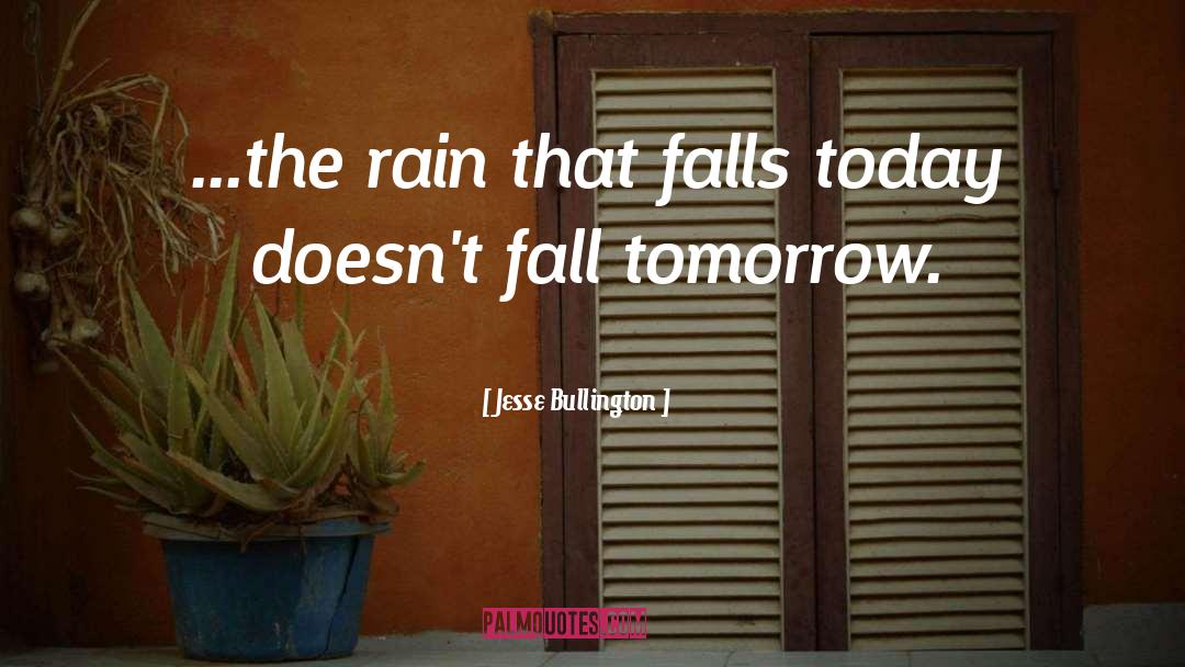 Maybe Tomorrow quotes by Jesse Bullington