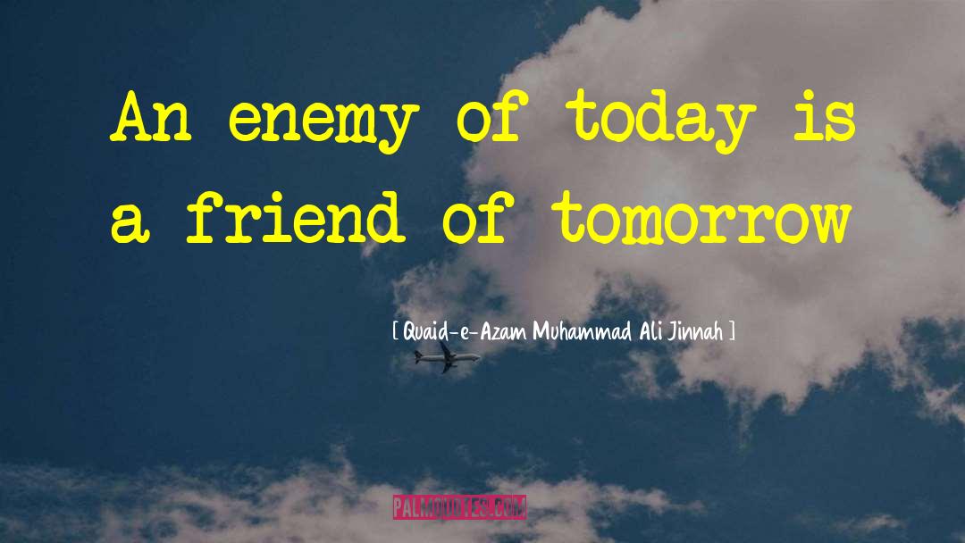 Maybe Tomorrow quotes by Quaid-e-Azam Muhammad Ali Jinnah