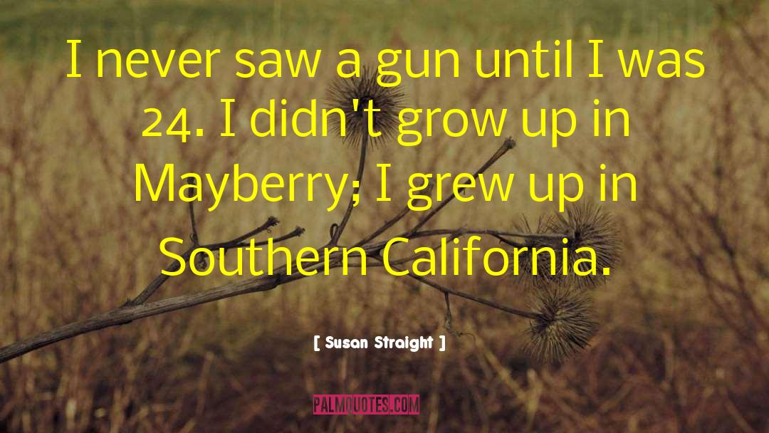 Mayberry quotes by Susan Straight