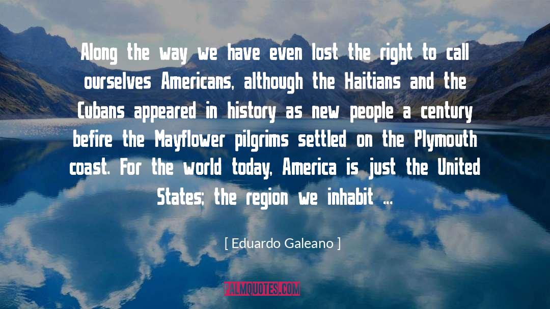 Mayflower quotes by Eduardo Galeano